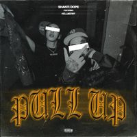 Shanti Dope - Pull Up