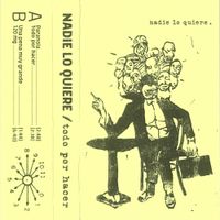 Nadie Lo Quiere - Todo por hacer
