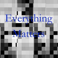 Toby $lasher - Everything Matters