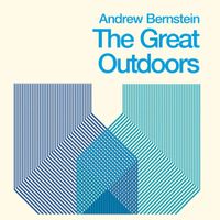Andrew Bernstein - The Great Outdoors
