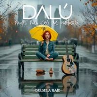 Dal&uacute; - Playlist Para Esos D&iacute;as Nublados (Desde La Ra&iacute;z)
