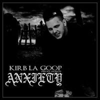 KirbLaGoop - Anxiety