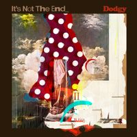 Dodgy - It's Not The End
