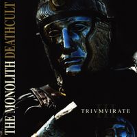 The Monolith Deathcult - Trivmvirate