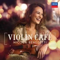 Nicola Benedetti - Violin Caf&eacute;
