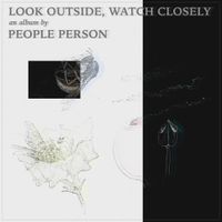 People Person - Look Outside, Watch Closely
