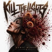 Kill The Lights - Panic Blooms
