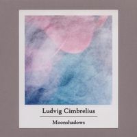 Ludvig Cimbrelius - Moonshadows
