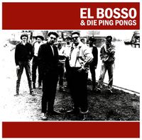 El Bosso & die Ping Pongs - El Bosso & Die Ping Pongs