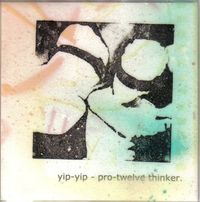 Yip-Yip - Pro-Twelve Thinker