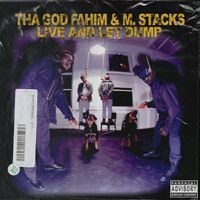 Tha God Fahim & M Stacks - Live And Let Dump