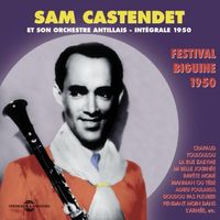 Sam Castendet - Int&eacute;grale 1950: Festival Biguine 1950