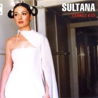 Sultana - &Ccedil;erkez Kızı
