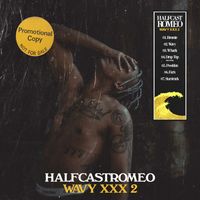 Halfcastromeo - Wavy XXX 2