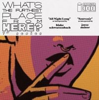 Blake Schwarzenbach - What's The Furthest Place From Here?