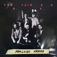 Fontaines D.C. - Darklands Versions