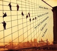 Bang on a Can - New York Counterpoint; Eight Lines; Four Organs