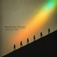White Collar Rebel - March Into The Sun