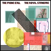 The Phone Call - The Royal Standard