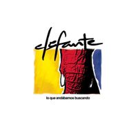Elefante - Lo Que And&aacute;bamos Buscando