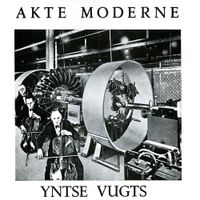 Yntse Vugts - Akte Moderne [Reissue]