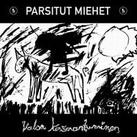 Parsitut Miehet - Valon kasaantuminen