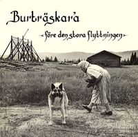 Burtr&auml;skar'a - F&ouml;re den stora flyttningen