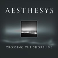 Aesthesys - Crossing The Shoreline