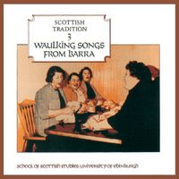 Various Artists - Scottish Tradition 3: Waulking Songs From Barra
