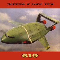 Sleepa & Lucy Fer - 619