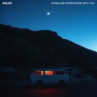 Rules - Wanna Be Somewhere with You