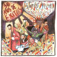 Los Toreros Muertos - 30 A&ntilde;os de Exitos