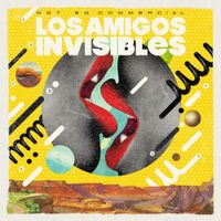 Los Amigos Invisibles - Not So Commercial