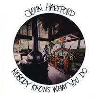 John Hartford - Nobody Knows What You Do