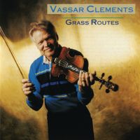 Vassar Clements - Grass Routes
