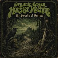 Organic Green Monster Machine - The Swords of Sorrow