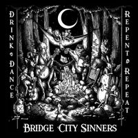 The Bridge City Sinners - Repent and Repeat