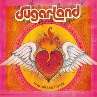 Sugarland - Love On The Inside