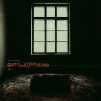 Left To Suffer - Gun In The Duffle Bag