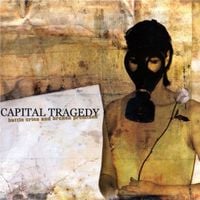 Capital Tragedy - Battle Cries And Broken Promises