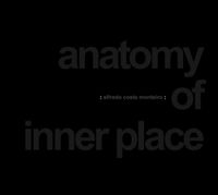 Alfredo Costa Monteiro - Anatomy of Inner Place