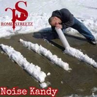 Rome Streetz - Noise Kandy