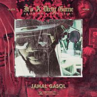 Jamal Gasol - It's A Dirty Game