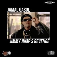 Jamal Gasol - Jimmy Jump's Revenge