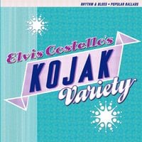 Elvis Costello - Kojak Variety