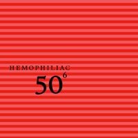 Hemophiliac - 50th Birthday Celebration, Vol. 6