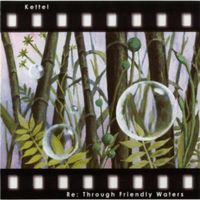 Kettel - Through Friendly Waters