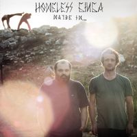 Maybe I'm - Homeless Ginga