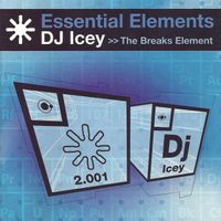 DJ Icey - Essential Elements: The Breaks Element