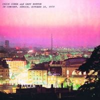 Chick Corea & Gary Burton - In Concert, Z&uuml;rich, October 28, 1979